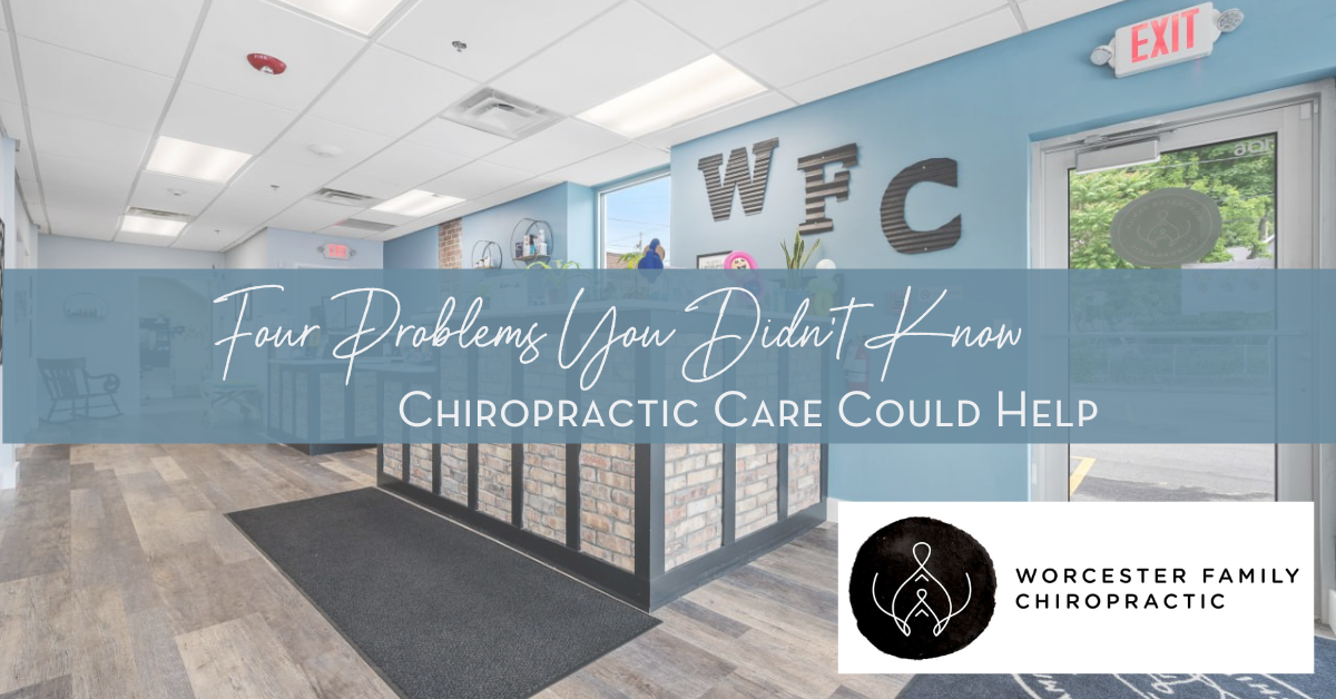 Four Problems You Didn’t Know Chiropractic Care Could Help