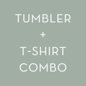 Tumbler and T-shirt Combo